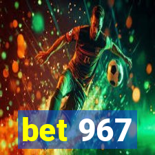 bet 967